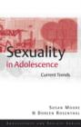 Sexuality in Adolescence : Current Trends - Book