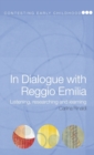 In Dialogue with Reggio Emilia : Listening, Researching and Learning - Book