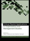 Critical Realist Applications in Organisation and Management Studies - Book