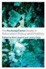 The RoutledgeFalmer Reader in Education Policy and Politics - Book