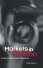 Markets in Fashion : A phenomenological approach - Book