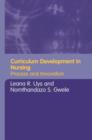 Curriculum Development in Nursing : Process and Innovation - Book
