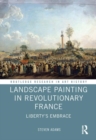 Landscape Painting in Revolutionary France : Liberty's Embrace - Book
