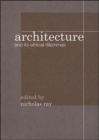 Architecture and its Ethical Dilemmas - Book