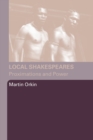 Local Shakespeares : Proximations and Power - Book