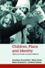 Children, Place and Identity : Nation and Locality in Middle Childhood - Book