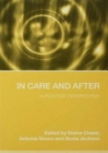 In Care and After : A Positive Perspective - Book
