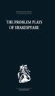 The Problem Plays of Shakespeare : A Study of Julius Caesar, Measure for Measure, Antony and Cleopatra - Book