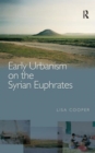 Early Urbanism on the Syrian Euphrates - Book