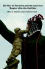 The War on Terrorism and the American 'Empire' after the Cold War - Book
