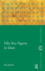 Fifty Key Figures in Islam - Book