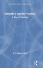 Samkara's Advaita Vedanta : A Way of Teaching - Book