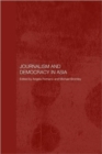 Journalism and Democracy in Asia - Book
