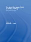 The South European Right in the 21st Century : Italy, France and Spain - Book