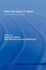 Pain and Injury in Sport : Social and Ethical Analysis - Book