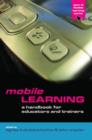 Mobile Learning : A Handbook for Educators and Trainers - Book