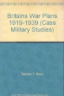 BRITAINS WAR PLANS 1919-1939 - Book