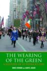 The Wearing of the Green : A History of St Patrick's Day - Book