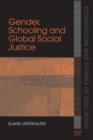 Gender, Schooling and Global Social Justice - Book