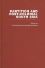 Partition and Post-Colonial South Asia : A Reader - Book