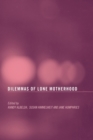 The Dilemmas of Lone Motherhood : Essays from Feminist Economics - Book
