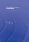 The Environments of Architecture : Environmental Design in Context - Book