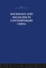 Sociology and Socialism in Contemporary China - Book