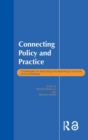 Connecting Policy and Practice : Challenges for Teaching and Learning in Schools and Universities - Book