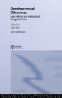 Developmental Dilemmas : Land Reform and Institutional Change in China - Book