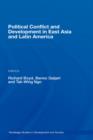 Political Conflict and Development in East Asia and Latin America - Book