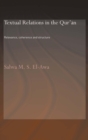 Textual Relations in the Qur'an : Relevance, Coherence and Structure - Book