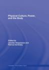 Physical Culture, Power, and the Body - Book
