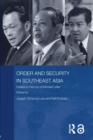 Order and Security in Southeast Asia : Essays in Memory of Michael Leifer - Book