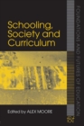 Schooling, Society and Curriculum - Book