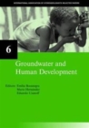 Groundwater and Human Development : IAH Selected Papers on Hydrogeology 6 - Book