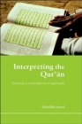 Interpreting the Qur'an : Towards a Contemporary Approach - Book