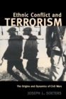 Ethnic Conflict and Terrorism : The Origins and Dynamics of Civil Wars - Book