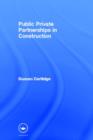 Public Private Partnerships in Construction - Book