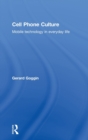 Cell Phone Culture : Mobile Technology in Everyday Life - Book