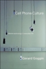 Cell Phone Culture : Mobile Technology in Everyday Life - Book