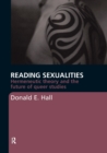 Reading Sexualities : Hermeneutic Theory and the Future of Queer Studies - Book