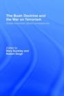 The Bush Doctrine and the War on Terrorism : Global Responses, Global Consequences - Book