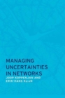Managing Uncertainties in Networks : Public Private Controversies - Book