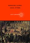 Managing Global Legal Systems : International Employment Regulation and Competitive Advantage - Book