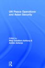 UN Peace Operations and Asian Security - Book