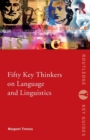 Fifty Key Thinkers on Language and Linguistics - Book