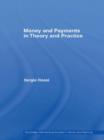 Money and Payments in Theory and Practice - Book