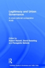 Legitimacy and Urban Governance : A Cross-National Comparative Study - Book