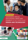Addressing Special Educational Needs and Disability in the Curriculum: Design and Technology - Book