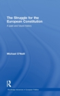 The Struggle for the European Constitution : A Past and Future History - Book